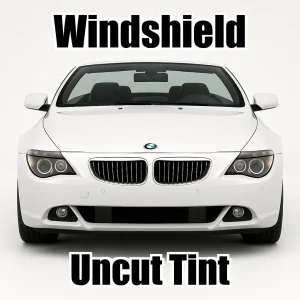 Xfinity Uncut Windshield Only Tint Kit for BMW 6 Series Convertible 645 2004-2006