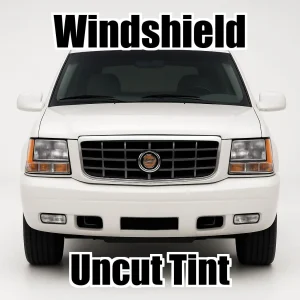 Uncut Windshield Window Tint Kit for Cadillac Escalade 1999-2000