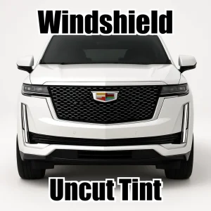 Uncut Windshield Window Tint Kit for Cadillac Escalade ALL SUBMODELS 2021-2026