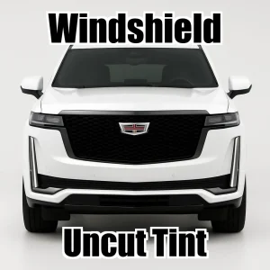 Uncut Windshield Window Tint Kit for Cadillac Escalade ESV 2021-2026