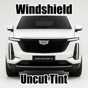 Uncut Windshield Window Tint Kit for Cadillac Escalade IQ 2025-2026