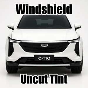 Uncut Windshield Window Tint Kit for Cadillac OPTIQ 2025-2026
