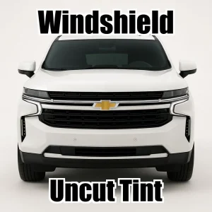 Uncut Windshield Window Tint Kit for Chevy Suburban 2021-2026