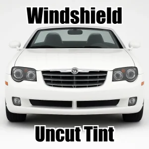 Uncut Windshield Window Tint Kit for Chrysler Crossfire Convertible 2005-2008