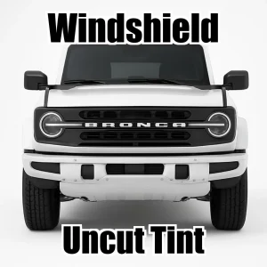 Pro+ Uncut Windshield Window Tint Kit for Ford Bronco 4 Door 2021-2026