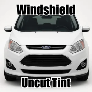 Uncut Windshield Window Tint Kit for Ford C-Max 2013-2018