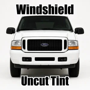 Uncut Windshield Window Tint Kit for Ford Excursion 2000-2006