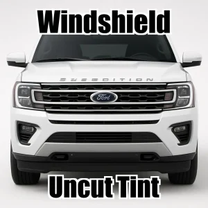 Uncut Windshield Window Tint Kit for Ford Expedition 2018-2024