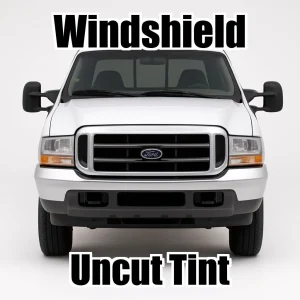 Uncut Windshield Window Tint Kit for Ford F-350 Extended Cab 2000-2007