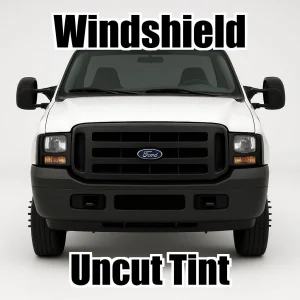 Uncut Windshield Window Tint Kit for Ford F-550 Standard Cab 2000-2007