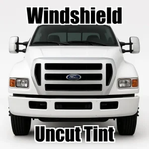Uncut Windshield Window Tint Kit for Ford F-650 Crew Cab 2008-2010