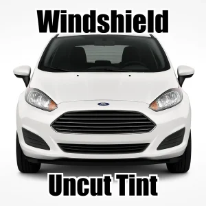 Uncut Windshield Window Tint Kit for Ford Fiesta 2 Door Hatchback 2011-2019