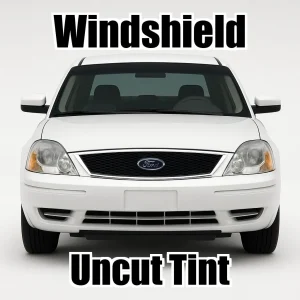Uncut Windshield Window Tint Kit for Ford Five Hundred 2005-2007