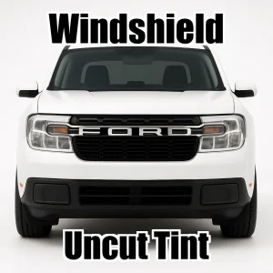 Uncut Windshield Window Tint Kit for Ford Maverick 2022-2025