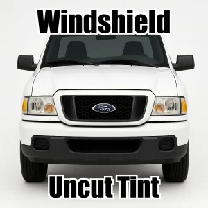 Uncut Windshield Window Tint Kit for Ford Ranger Standard Cab 2003-2011