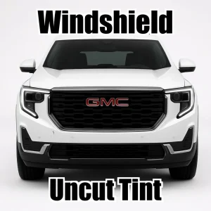 Uncut Windshield Window Tint Kit for GMC Acadia 2024-2026