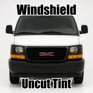 Uncut Windshield Window Tint Kit for GMC Savana Cargo Van 1996-2026