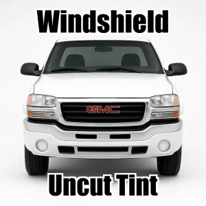 Uncut Windshield Window Tint Kit for GMC Sierra 2500 Classic Standard Cab 2007-2007