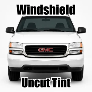 Uncut Windshield Window Tint Kit for GMC Sierra 2500 Standard Cab 1999-2006