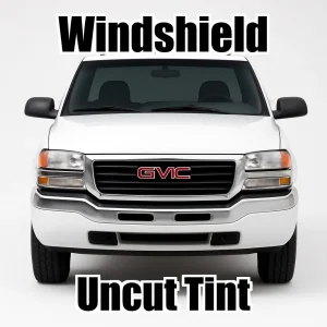 Uncut Windshield Window Tint Kit for GMC Sierra 3500 Standard Cab 2000-2006