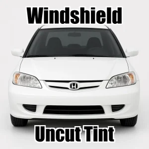 Uncut Windshield Window Tint Kit for Honda Civic 4 Door 2001-2005