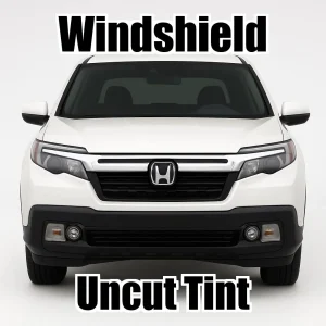 Uncut Windshield Window Tint Kit for Honda Ridgeline 2017-2026