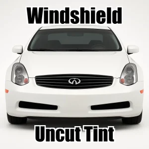 Uncut Windshield Window Tint Kit for Infiniti G35 Sport 2 Door 2003-2006
