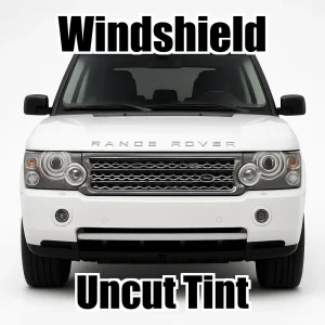Xfinity Uncut Windshield Only Tint Kit for Land Rover Range Rover 2004-2009