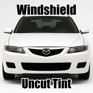 Xfinity Uncut Windshield Only Tint Kit for Mazda 6 Hatchback 2004-2009