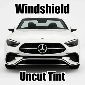 Uncut Windshield Window Tint Kit for Mercedes CLE CONVERTIBLE 2024-2026